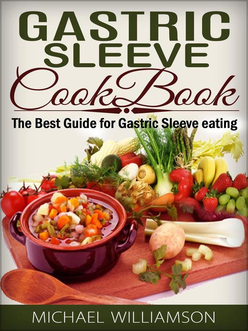 Title details for Gastric Sleeve Surgery Cookbook by Michael Williamson - Available